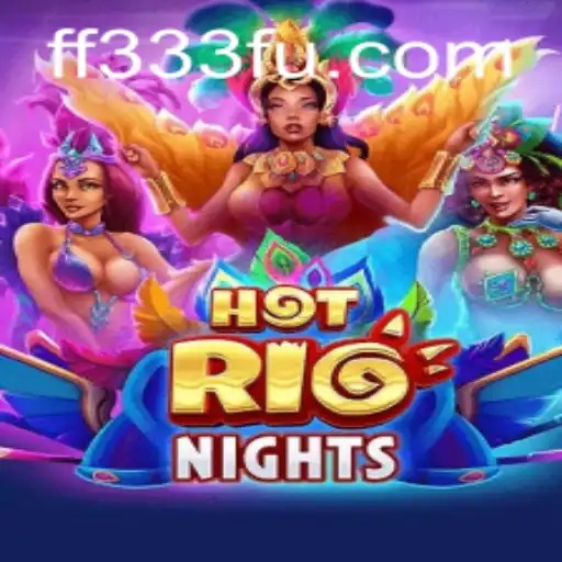 Descubra a Emoção de HotRioNights: Um Mergulho no Mundo Vibrante de FF333.COM