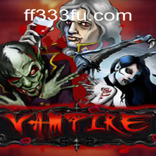 Explorando o Mundo de Vampire: O Novo Jogo Revolucionário de FF333.COM
