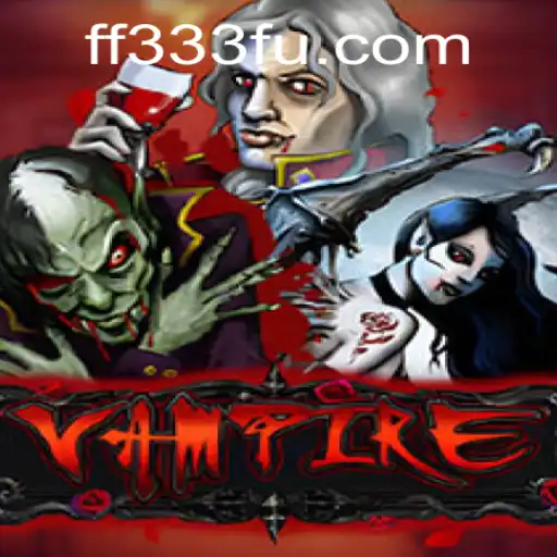 Explorando o Mundo de Vampire: O Novo Jogo Revolucionário de FF333.COM